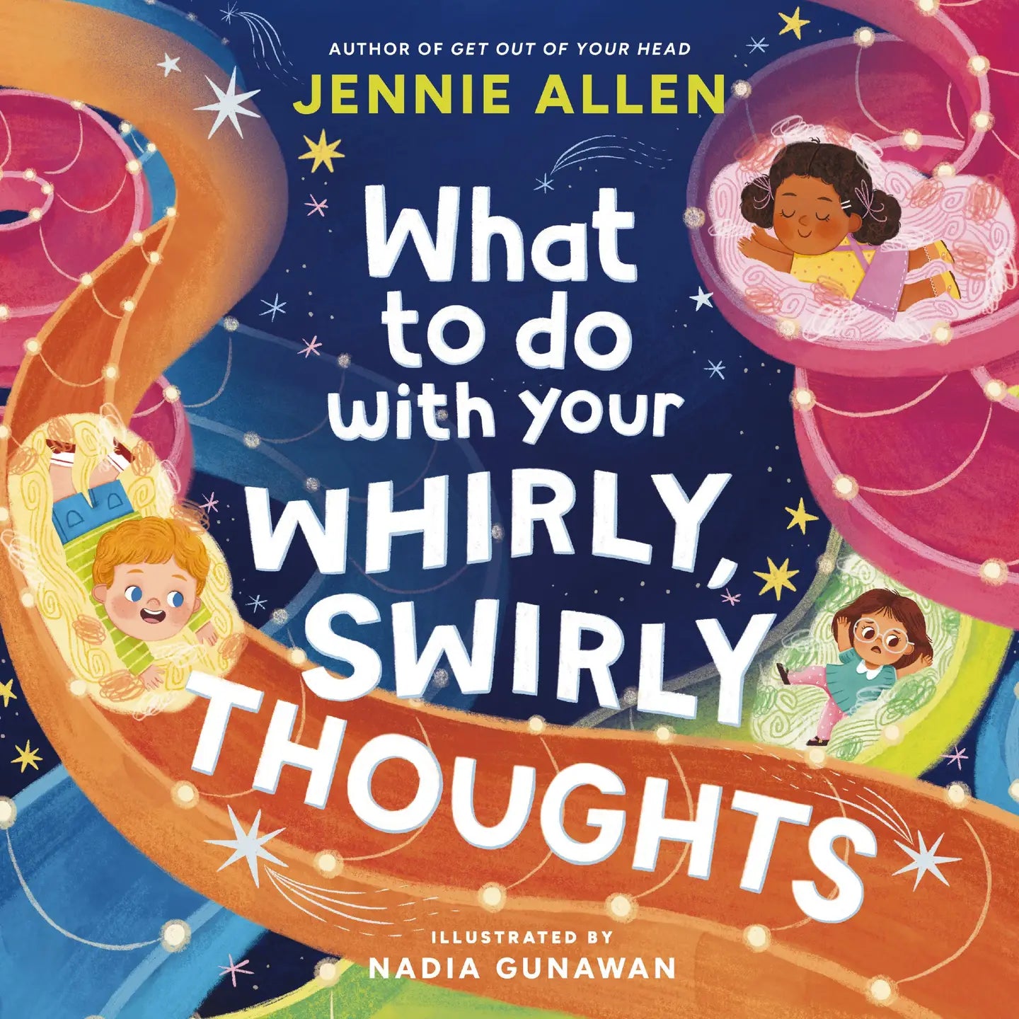 What To Do with Your Whirly Swirly Thoughts