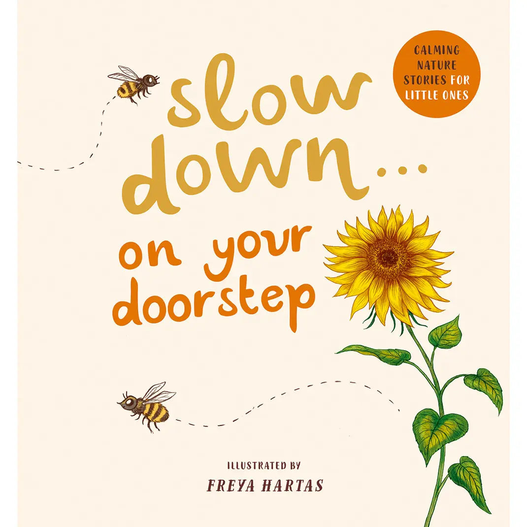 Slow Down . . . On Your Doorstep