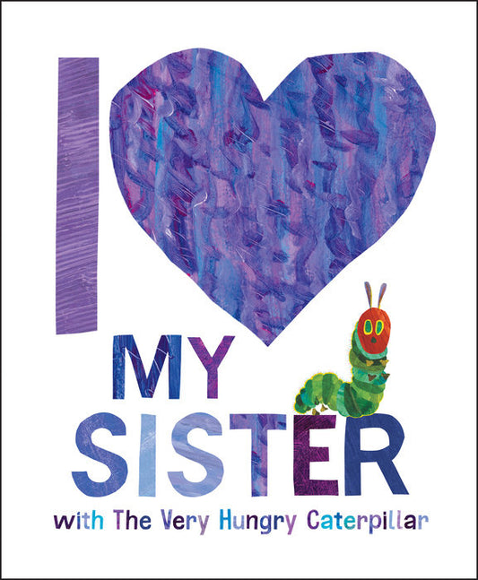I Love My Sister | with the Very Hungry Caterpillar