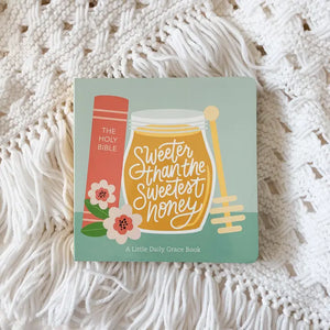 Kids Board Book | Sweeter Than The Sweetest Honey