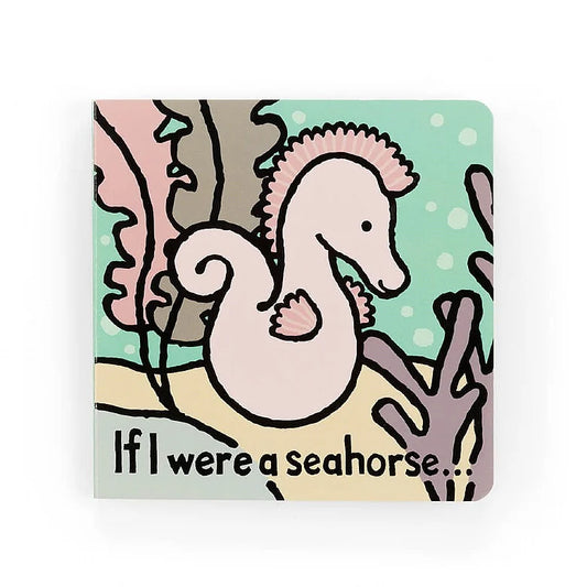 Board Book | If I were a Seahorse