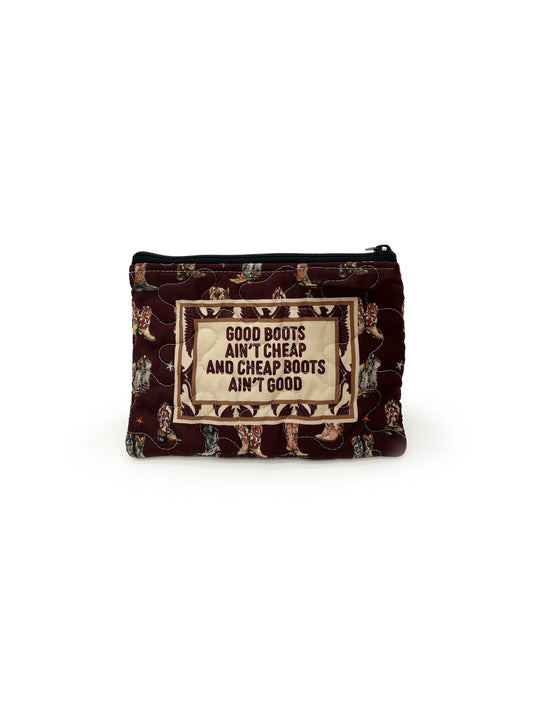 Good Boots Ain't Cheap" Quilted Makeup Bag